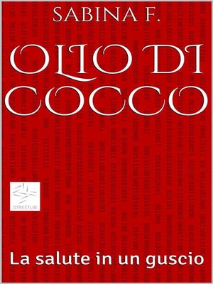 cover image of Olio di Cocco, la salute in un guscio